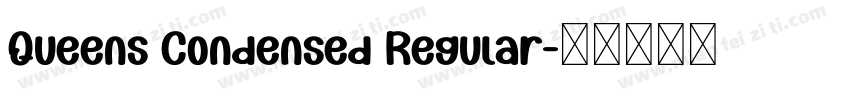 Queens Condensed Regular字体转换